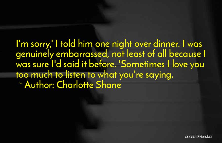 Love Saying Sorry Quotes By Charlotte Shane