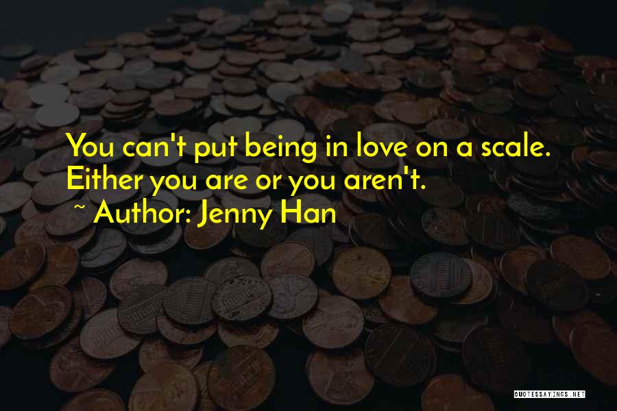 Love Scale Quotes By Jenny Han