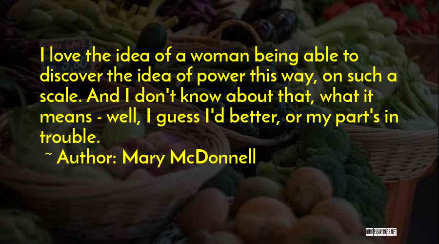 Love Scale Quotes By Mary McDonnell