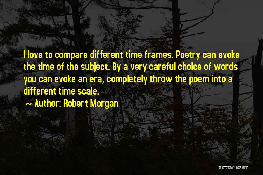 Love Scale Quotes By Robert Morgan