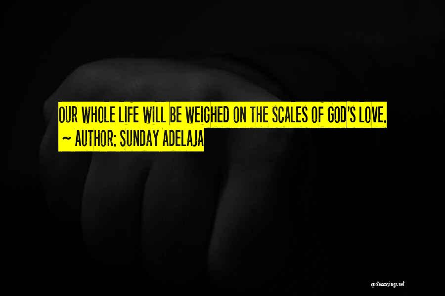 Love Scale Quotes By Sunday Adelaja