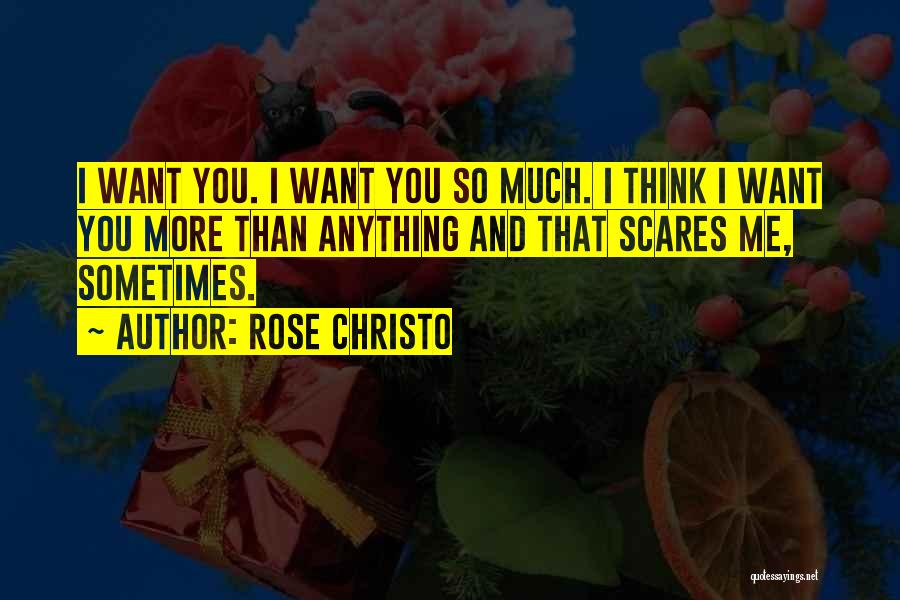 Love Scares Me Quotes By Rose Christo