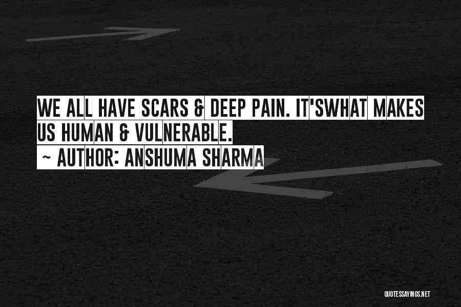 Love Scars Quotes By Anshuma Sharma