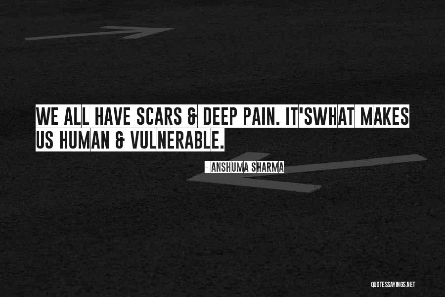 Love Scars Quotes By Anshuma Sharma