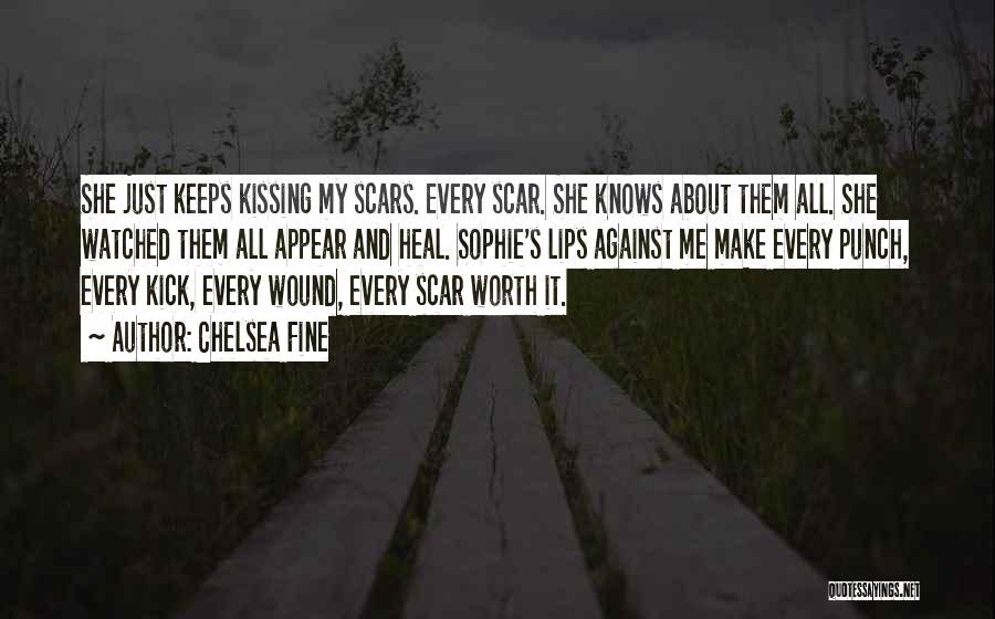 Love Scars Quotes By Chelsea Fine