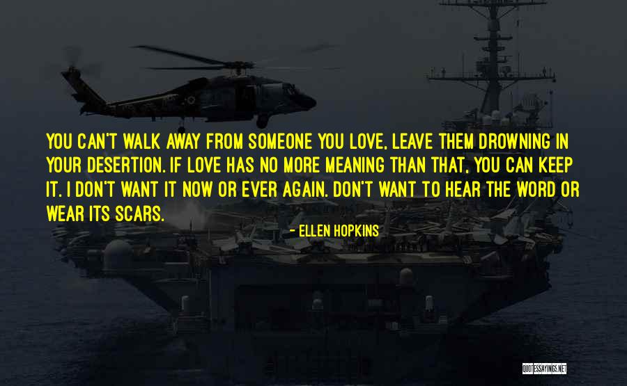 Love Scars Quotes By Ellen Hopkins