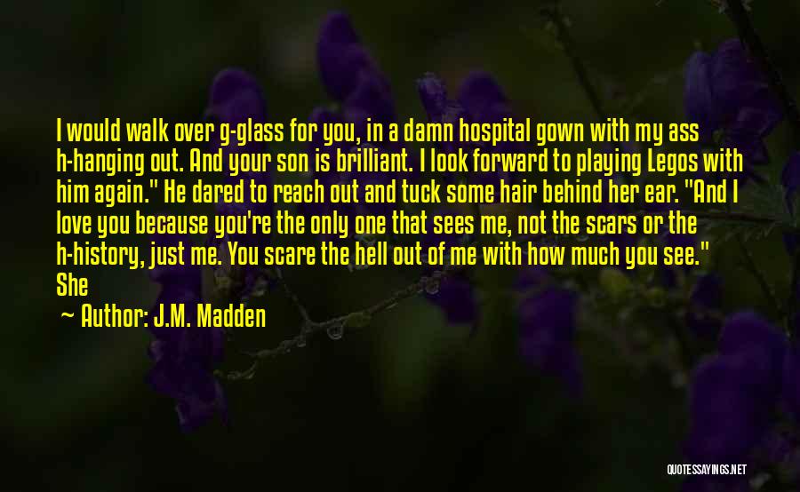 Love Scars Quotes By J.M. Madden