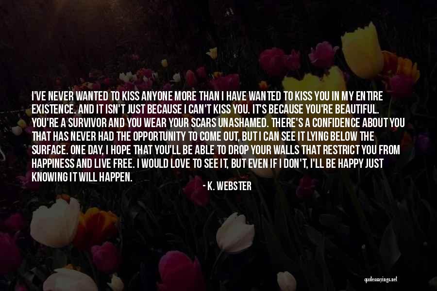 Love Scars Quotes By K. Webster