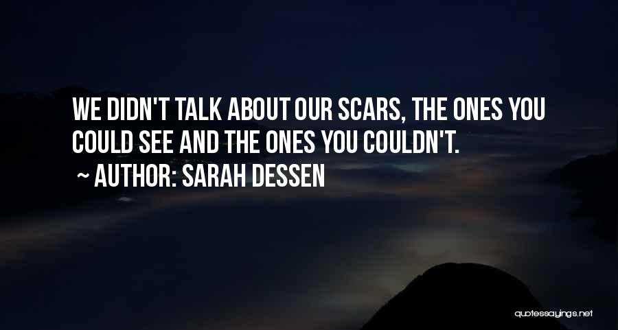 Love Scars Quotes By Sarah Dessen