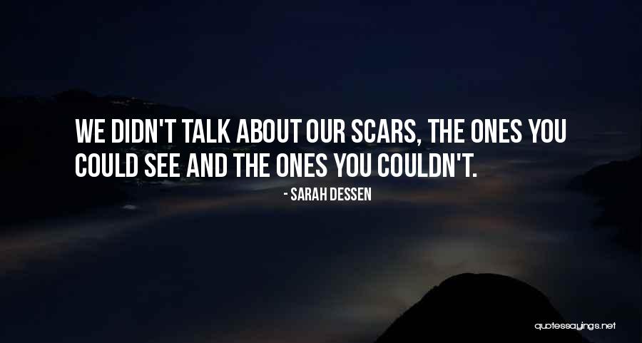 Love Scars Quotes By Sarah Dessen