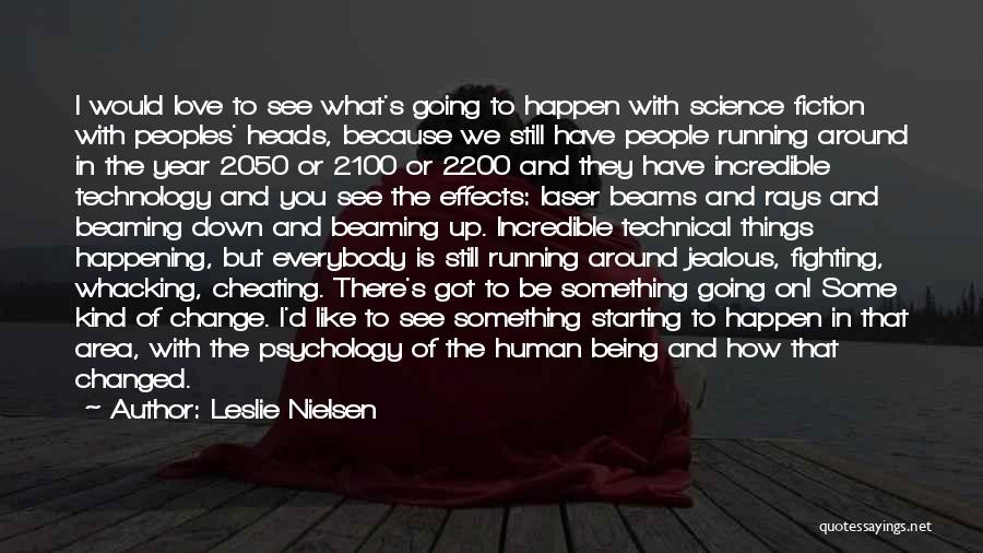 Love Science Fiction Quotes By Leslie Nielsen