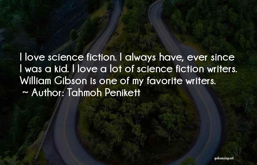 Love Science Fiction Quotes By Tahmoh Penikett