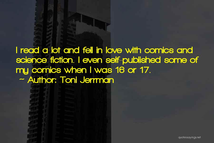 Love Science Fiction Quotes By Toni Jerrman