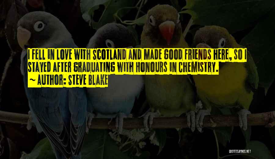 Love Scotland Quotes By Steve Blake