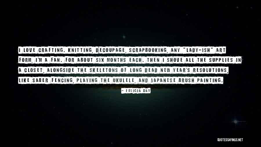 Love Scrapbooking Quotes By Felicia Day Love Scrapbooking Quotes By Felicia Day