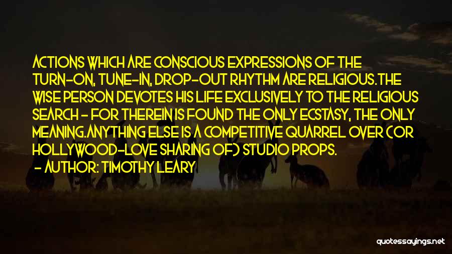 Love Search Quotes By Timothy Leary