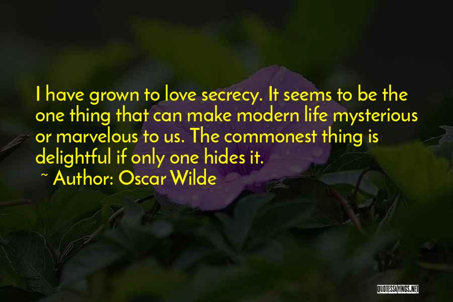 Love Secrecy Quotes By Oscar Wilde