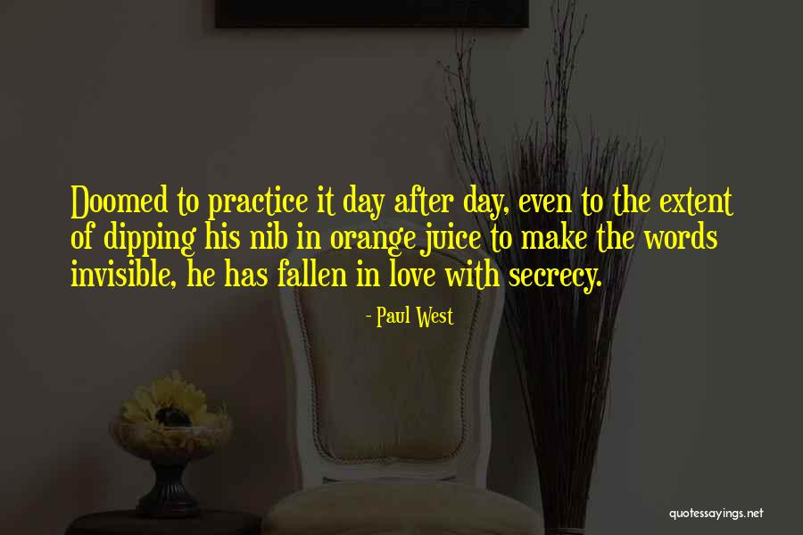 Love Secrecy Quotes By Paul West