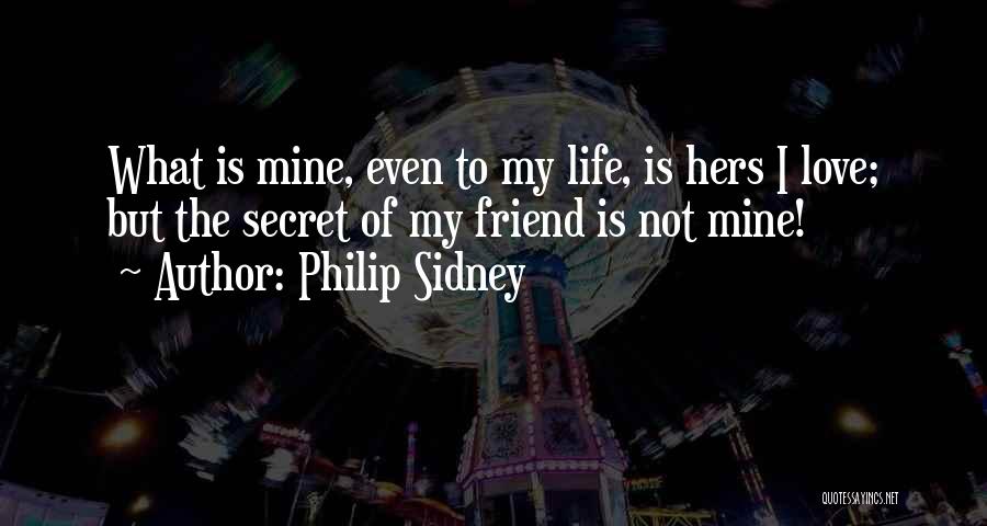 Love Secrecy Quotes By Philip Sidney