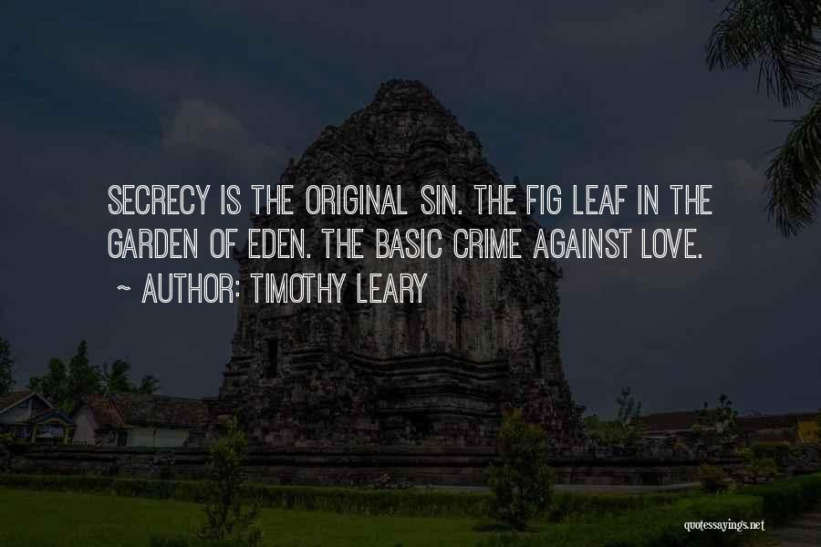 Love Secrecy Quotes By Timothy Leary