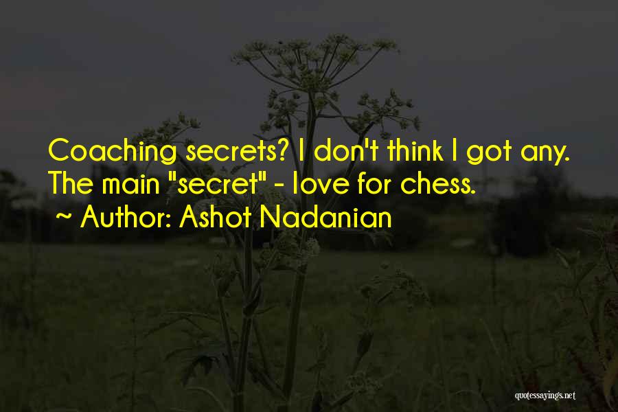 Love Secrets Quotes By Ashot Nadanian