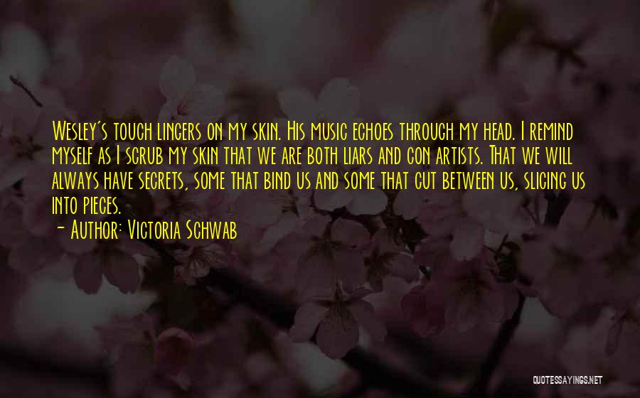 Love Secrets Quotes By Victoria Schwab