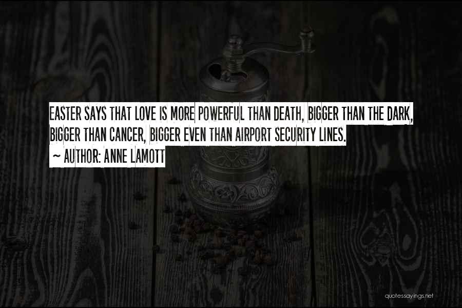 Love Security Quotes By Anne Lamott