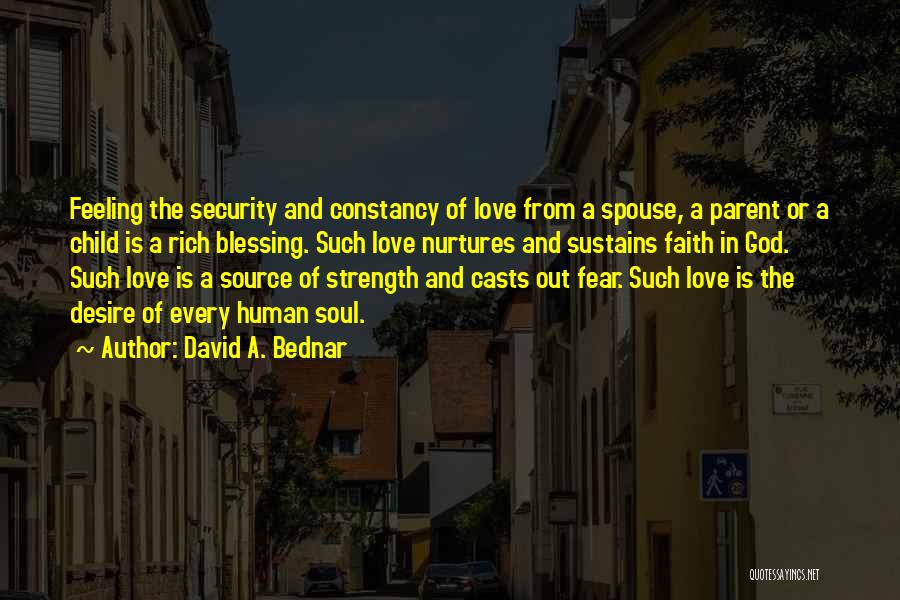 Love Security Quotes By David A. Bednar