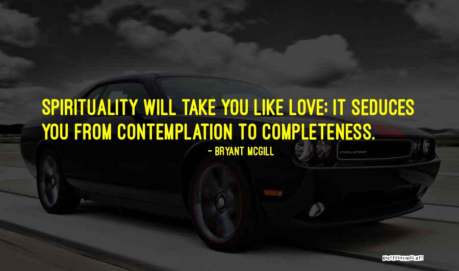 Love Seduction Quotes By Bryant McGill Love Seduction Quotes By Bryant McGill