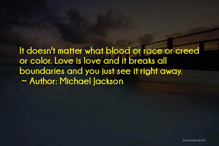 Love See No Color Quotes By Michael Jackson