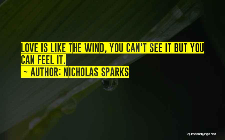 Love See Quotes By Nicholas Sparks