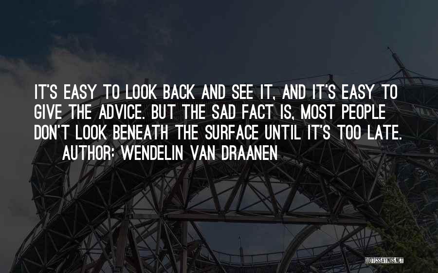 Love See Quotes By Wendelin Van Draanen