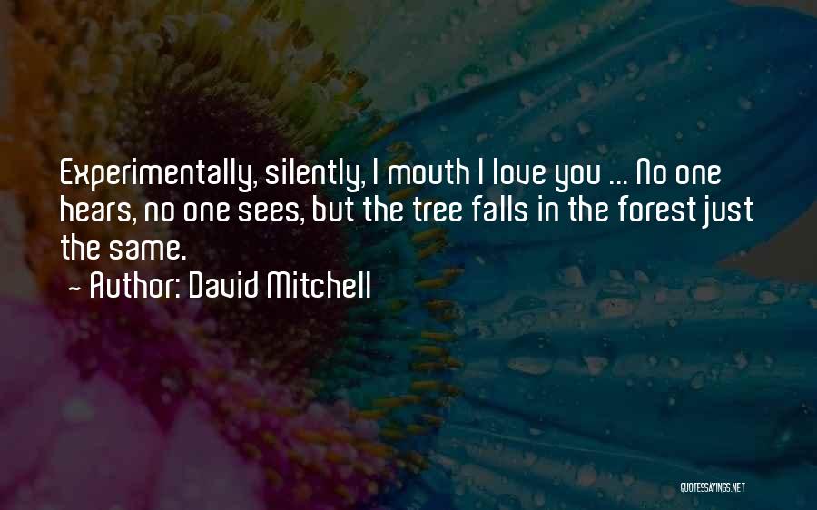 Love Sees No Quotes By David Mitchell