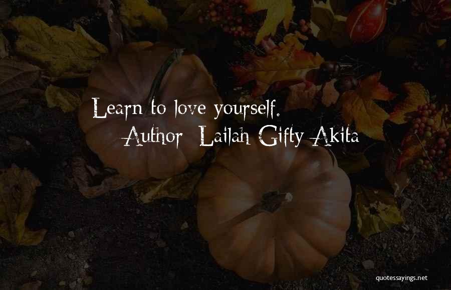 Love Self Quotes By Lailah Gifty Akita