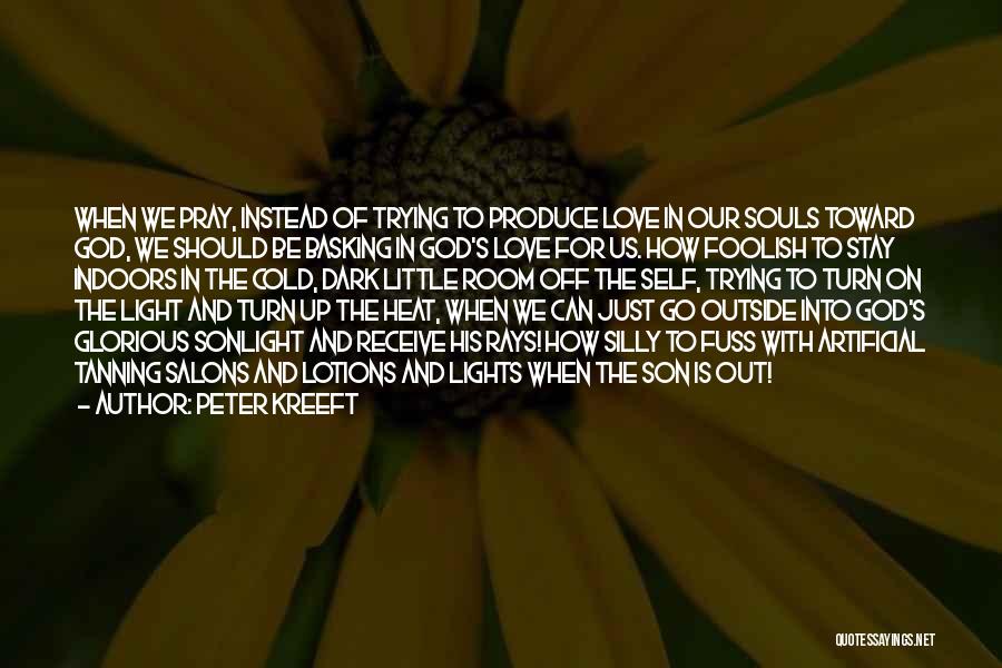 Love Self Quotes By Peter Kreeft