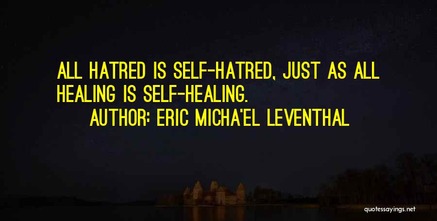 Love Self Reflection Quotes By Eric Micha'el Leventhal