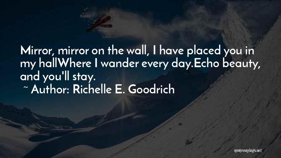 Love Self Reflection Quotes By Richelle E. Goodrich
