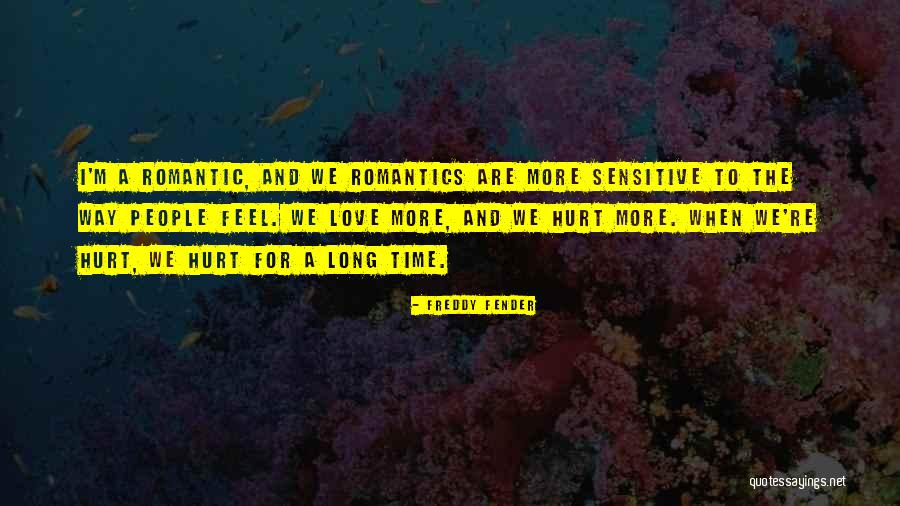 Love Sensitive Quotes By Freddy Fender Love Sensitive Quotes By Freddy Fender