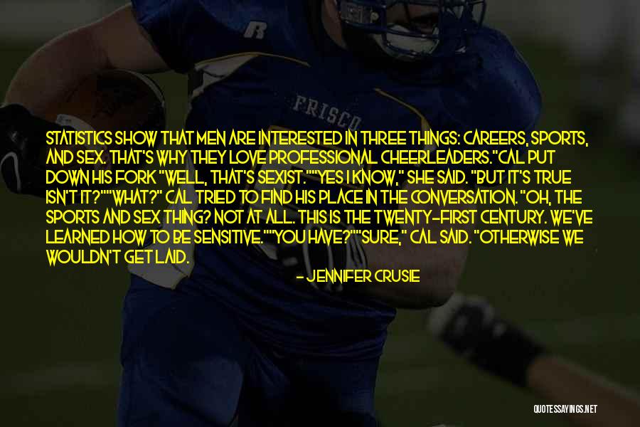 Love Sensitive Quotes By Jennifer Crusie Love Sensitive Quotes By Jennifer Crusie