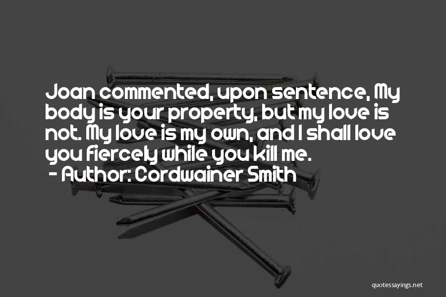 Love Sentence Quotes By Cordwainer Smith