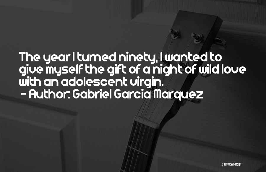 Love Sentence Quotes By Gabriel Garcia Marquez