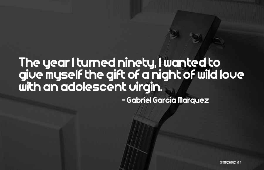 Love Sentence Quotes By Gabriel Garcia Marquez