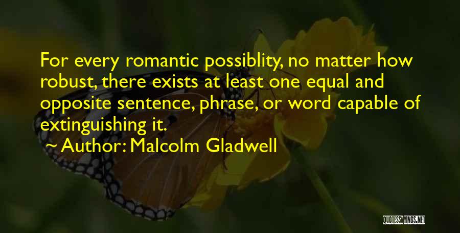 Love Sentence Quotes By Malcolm Gladwell