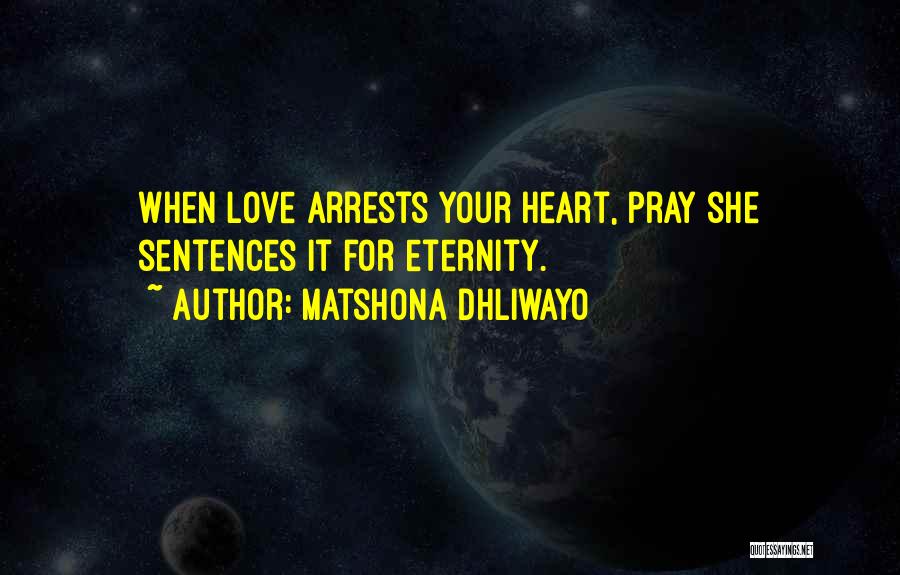 Love Sentences Quotes By Matshona Dhliwayo