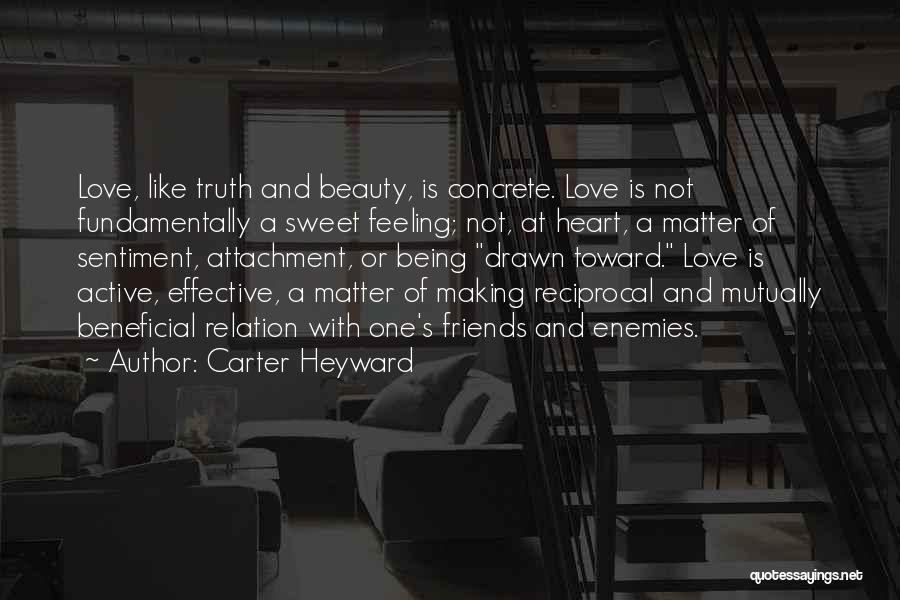 Love Sentiment Quotes By Carter Heyward