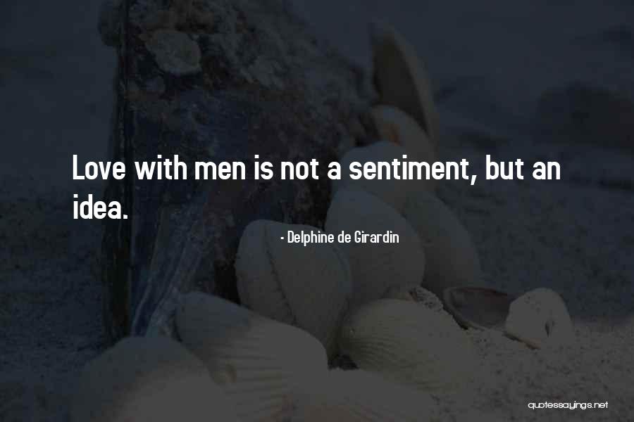 Love Sentiment Quotes By Delphine De Girardin