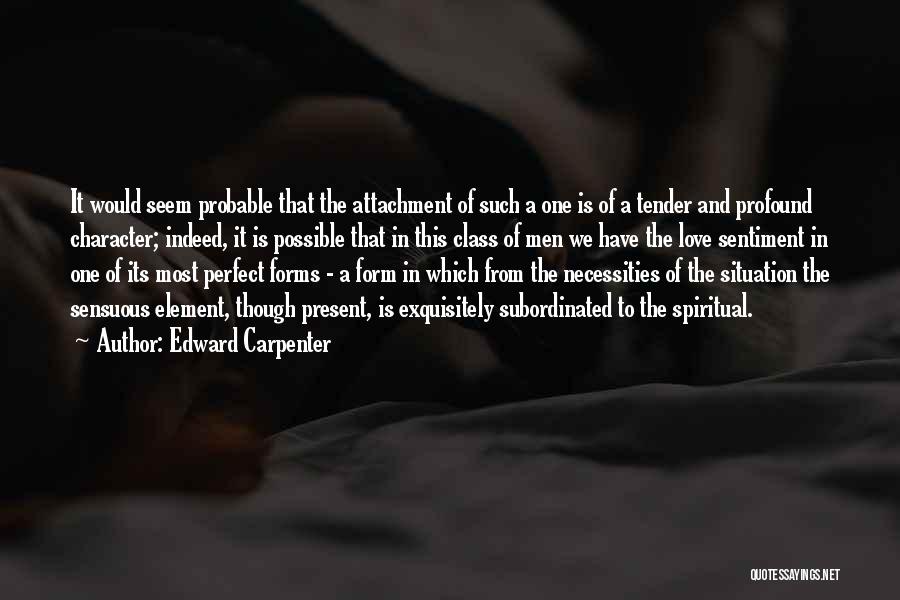 Love Sentiment Quotes By Edward Carpenter