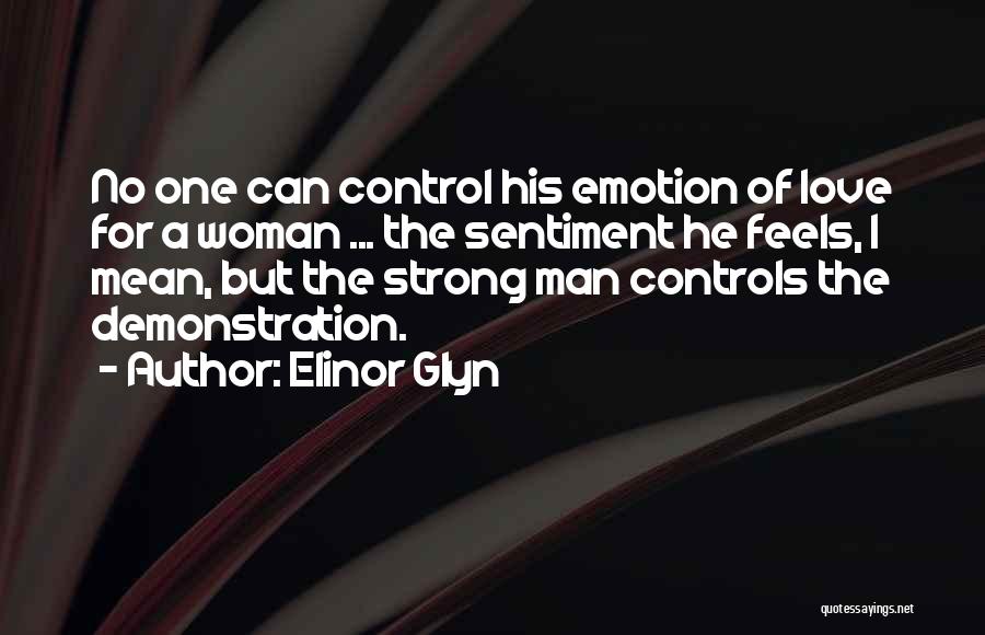 Love Sentiment Quotes By Elinor Glyn