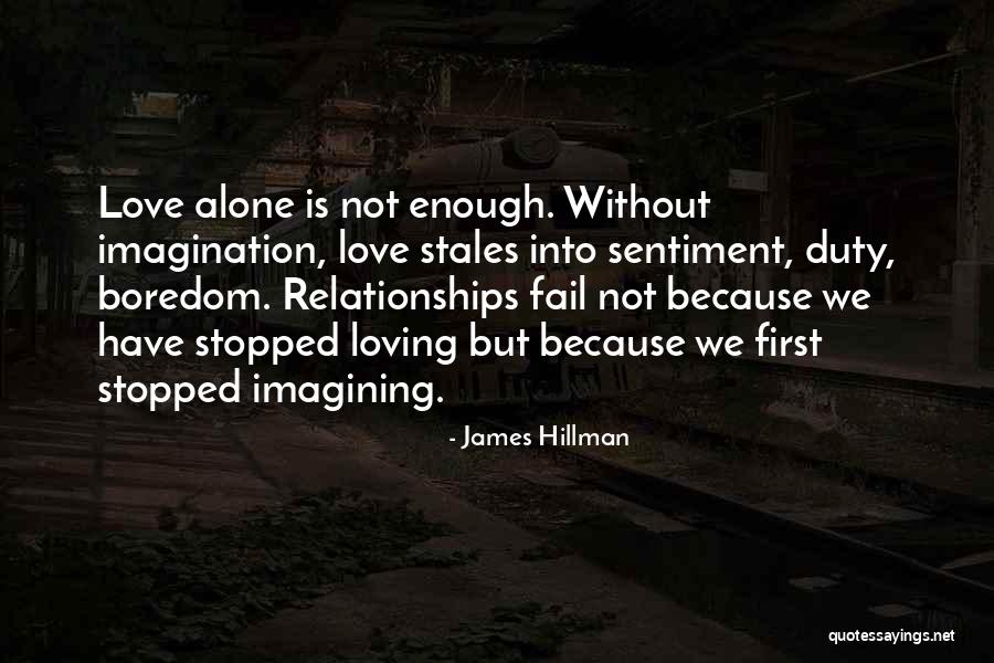 Love Sentiment Quotes By James Hillman