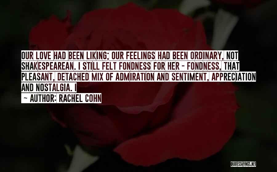 Love Sentiment Quotes By Rachel Cohn